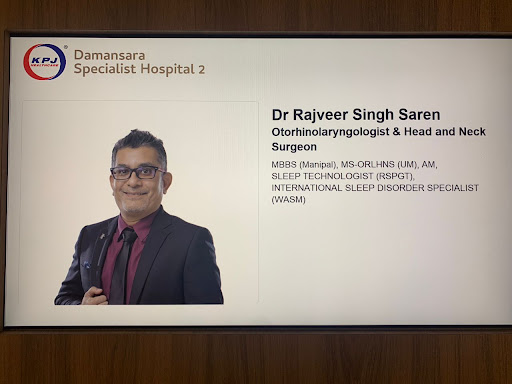 Dr Rajveer Singh Saren ENT Specialist (耳鼻喉科学) (耳鼻咽喉科) (이비인후과) (طب الأنف والأذن والحنجرة) @ Damansara KL